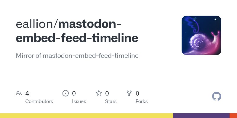 GitHub - eallion/mastodon-embed-feed-timeline: Mirror of mastodon-embed-feed-timeline