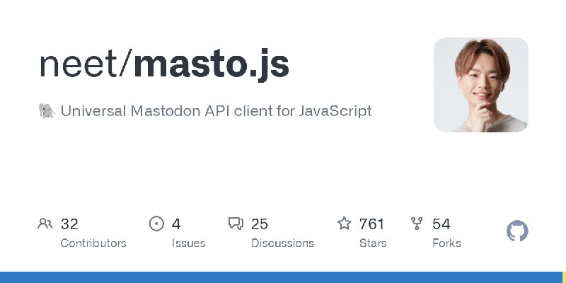 GitHub - neet/masto.js: 🐘 Universal Mastodon API client for JavaScript